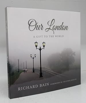 Seller image for Our London: A Gift to the World for sale by Attic Books (ABAC, ILAB)