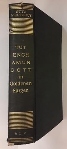 Bild des Verkufers fr Tut-Ench-Amun. Gott in Goldenen Srgen. Mit 121 Illustrationen u. 5 Kunstdrucktafeln. zum Verkauf von Der Buchfreund