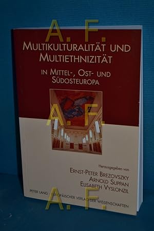 Imagen del vendedor de Multikulturalitt und Multiethnizitt in Mittel-, Ost- und Sdosteuropa. Peter Brezovszky . (Hrsg.) a la venta por Antiquarische Fundgrube e.U.