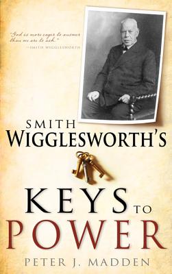 Imagen del vendedor de Smith Wigglesworth's Keys to Power (Paperback or Softback) a la venta por BargainBookStores