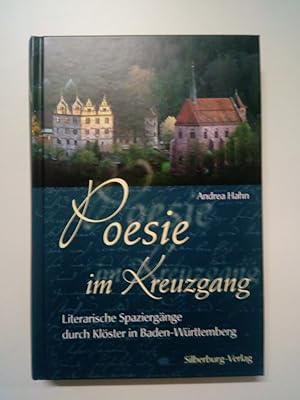 Poesie im Kreuzgang. Literarische Spaziergänge durch Klöster in Baden-Württemberg