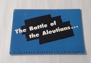 Imagen del vendedor de The Battle of the Aleutians (First Edition) A Graphic History 1942-1943 a la venta por Book Gallery // Mike Riley