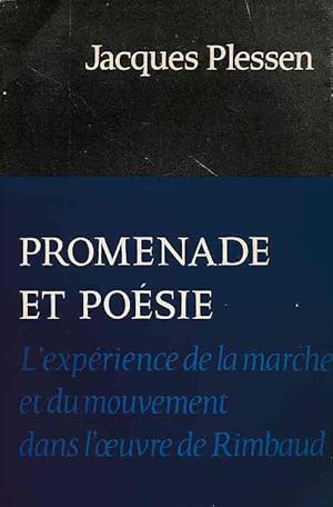 Bild des Verkufers fr Promenade et Posie. L'experience de la marche et du mouvement dans l' uvre de Rimbaud zum Verkauf von Fundus-Online GbR Borkert Schwarz Zerfa