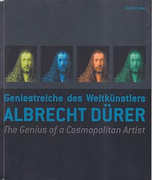 Bild des Verkufers fr Geniestreiche des Weltknstlers Albrecht Drer. Eva Schickler. Hrsg.: Industrie- und Handelskammer Nrnberg fr Mittelfranken. bers.: Steven Lindberg und Alison Gallup zum Verkauf von Fundus-Online GbR Borkert Schwarz Zerfa