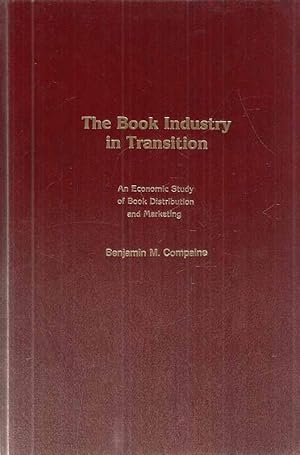 Seller image for The Book Industry in Transition. An Economic Study of Book Distribution and Marketing. for sale by Fundus-Online GbR Borkert Schwarz Zerfa