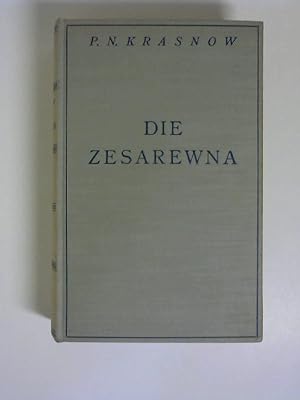 Die Zesarewna 1709 - 1762. Historischer Roman.