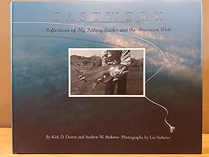Seller image for Castwork: Reflections of Fly Fishing Guides and the American West for sale by H.S. Bailey