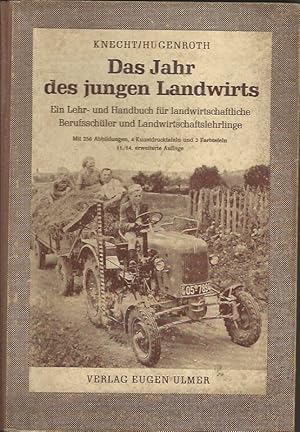 Image du vendeur pour Das Jahr des jungen Landwirts. Ein Lehr- u. Handbuch fr landwirtschaftliche Berufsschler und Landwirtschaftslehrlinge. mis en vente par Lewitz Antiquariat