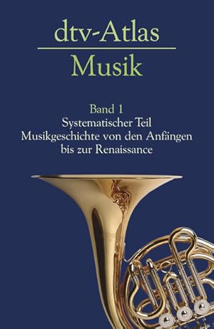 Bild des Verkufers fr Michels, Ulrich: dtv-Atlas zur Musik; Teil: Bd. 1., Systematischer Teil; Historischer Teil: Von den Anfngen bis zur Renaissance. graph. Gestaltung d. Abb.: Gunther Vogel / dtv ; 3022 zum Verkauf von NEPO UG