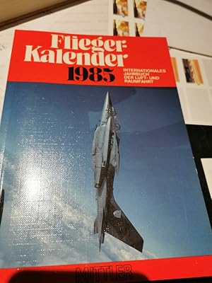 Bild des Verkufers fr Fliegerkalender 1985: Internationales Jahrbuch der Luft- und Raumfahrt zum Verkauf von Gabis Bcherlager