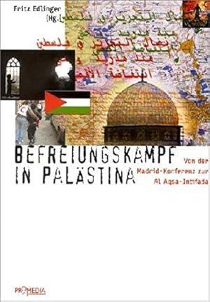 Befreiungskampf in Palästina: Von der Madrid-Konferenz zur Al Aqsa-Intifada