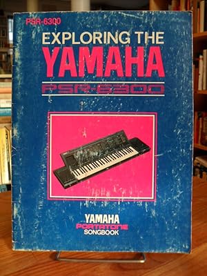 Exploring the Yamaha - PSR-6300 - Portatone Songbook,