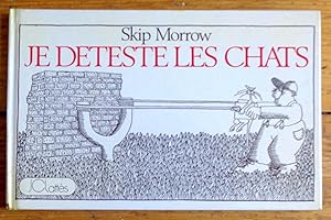 Seller image for Je dteste les chats. for sale by La Bergerie