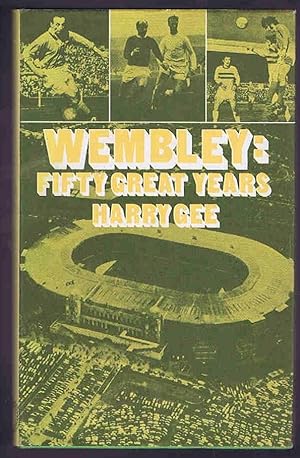 Wembley Fifty Great Years by Gee Harry, Used, Hardcover Wembley Fifty Great Years by Gee Harry, Used, Hardcover