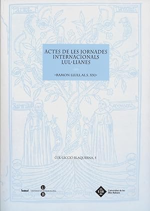 Imagen del vendedor de Actes de les Jornades Internacionals Lul lianes -Ramon Llull al s.XXI- a la venta por Imosver
