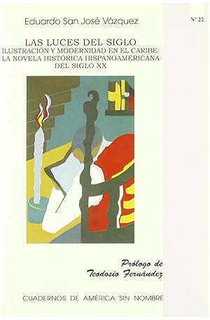 Imagen del vendedor de Las luces del siglo Ilustracin y modernidad en el Caribe: la novela histrica hispanoamericana del a la venta por Imosver