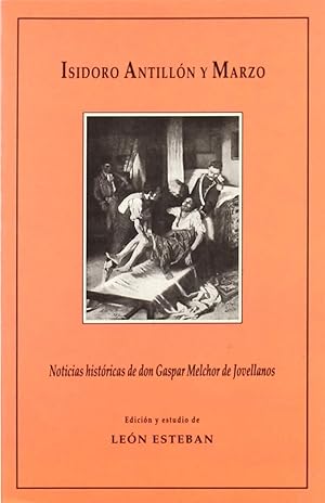 Seller image for Noticias histricas de Don Gaspar Melchor de Jovellanos for sale by Imosver