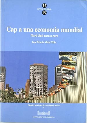 Seller image for Cap a una economia mundial. Nord-Sud cara a cara for sale by Imosver