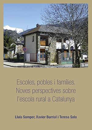 Immagine del venditore per Escoles, pobles i famlies. Noves perspectives sobre l'escola rural a Catalunya. venduto da Imosver