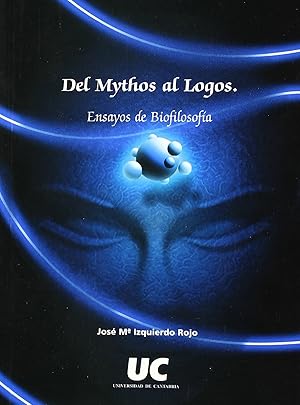 Imagen del vendedor de Del mythos al logos: ensayos de Biofilosofa a la venta por Imosver
