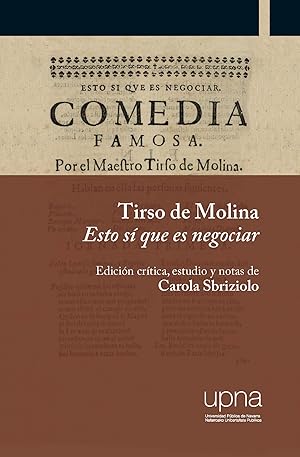 Immagine del venditore per Tirso de Molina. Esto s que es negociar Edicin crtica, estudio y notas de Carola Sbriziolo venduto da Imosver