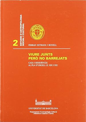 Seller image for Viure junts per. no barrejats. Casa i residncia al Pla d'Urgell (s. XIX i XX) for sale by Imosver