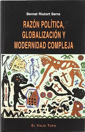 Imagen del vendedor de Razn poltica, globalizacin y modernidad compleja a la venta por Imosver