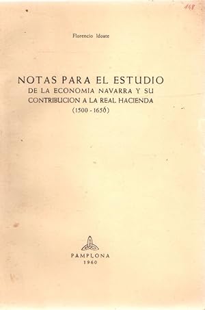 Imagen del vendedor de Notas para el estudio de la economa navarra y su contribucin a la Real Hacienda (1500-1650) . a la venta por Librera Astarloa