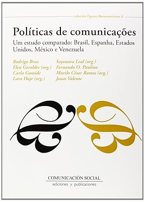 Seller image for Polticas de comunicaes UM ESTUDO COMPARADO: BRASIL, ESPANHA, ESTADOS UNI for sale by Imosver