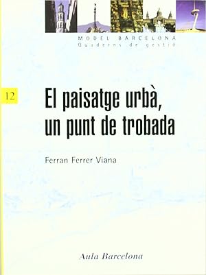 Imagen del vendedor de El paisatge urb, un punt de trobada a la venta por Imosver