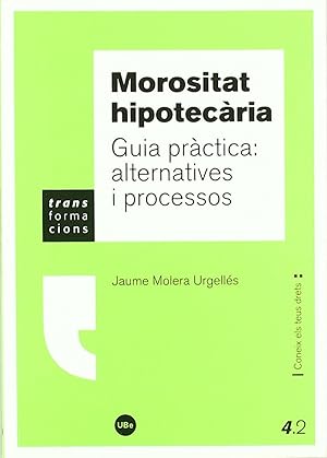 Imagen del vendedor de Morositat hipotecria. Guia prctica: alternatives i processos a la venta por Imosver