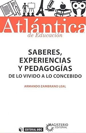 Imagen del vendedor de Saberes, experiencias y pedagogas De lo vivido a lo concebido a la venta por Imosver