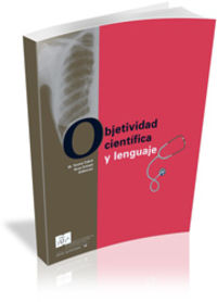 Seller image for Objetividad cientfica y lenguaje: la terminologa de las ciencias de la salud IV Actividades de IULATERM de Verano (7-17 de julio de 2003) for sale by Imosver