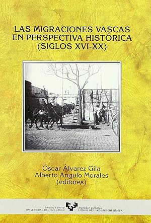 Seller image for Las migraciones vascas en perspectiva histrica (siglos XVI-XX) for sale by Imosver