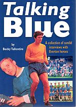 Seller image for TALKING BLUE. A Collection of Candid Interviews with Everton Heroes. for sale by Sainsbury's Books Pty. Ltd.