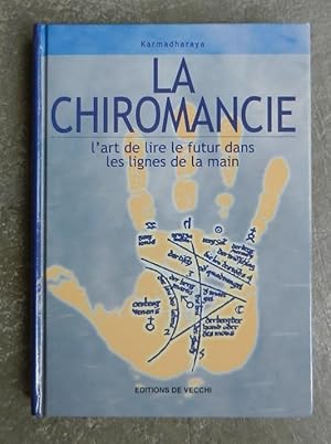 Imagen del vendedor de La chiromancie. L'art de lire le futur dans les lignes de la main. a la venta por Librairie les mains dans les poches