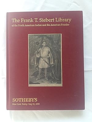 N. D. The Frank T. Siebert Library of the North American Indian and the American Frontier. Sotheb...