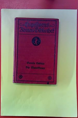 Bild des Verkufers fr Die Marokkaker. Band 16 - zweiunddreiigster Jahrgang. Engelhorns Allgemeine Roman- Bibliothek zum Verkauf von biblion2