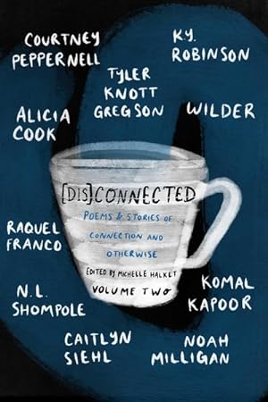 Seller image for [dis]connected: Poems & Stories of Connection and Otherwise Volume 2 for sale by buchversandmimpf2000