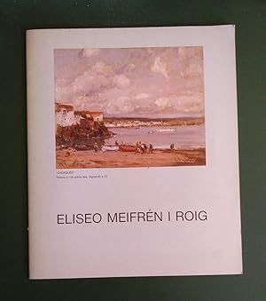 Imagen del vendedor de Eliseo Meifrn i Roig. Exposici 17 Novembre a 31 Desembre a la venta por La Retrobada