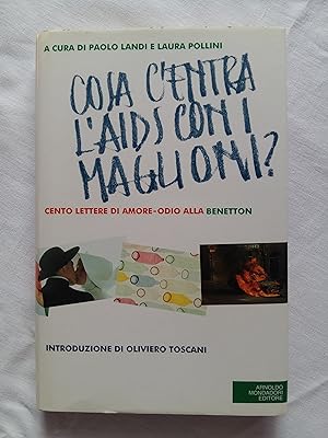 a cura di Landi Paolo e Pollini Laura. Cosa c'entra l'AIDS con i maglioni? Mondadori. 1993 - I- D...