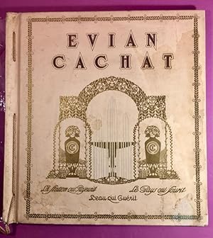 Evian Cachat, l'eau qui guérit.