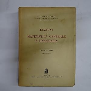 Immagine del venditore per LEZIONI DI MATEMATICA GENERALE E FINANZIARIA. VOLUME PRIMO. venduto da Librera J. Cintas