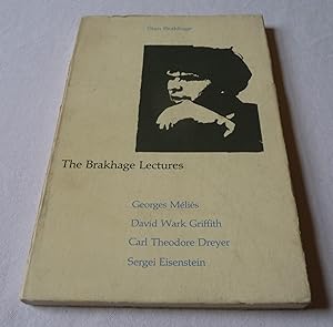 The Brakhage Lectures: Georges Melies, David Wark Griffith, Carl Theodore Dreyer, Sergei Eisenstein