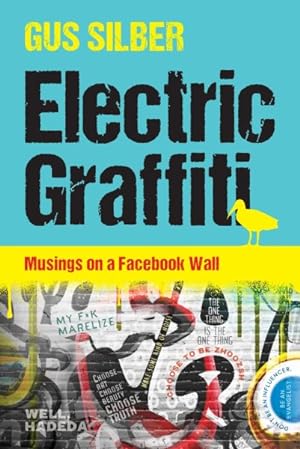 Seller image for Electric Graffiti : Musings on a Facebook Wall for sale by GreatBookPrices