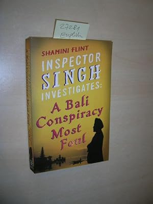 Inspector Singh investigates: A Bali conspiracy most Foul.