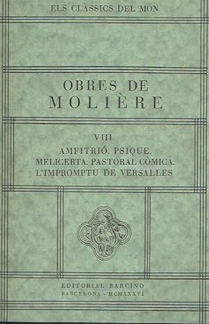 Obres de Molière, volum VIII. Amfitrió. Psique. Melicerta. Pastoral còmica. L'impromptu de Versal...