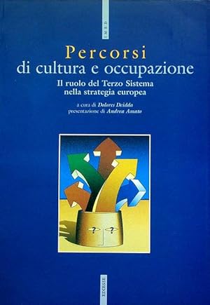 Seller image for Percorsi di cultura e occupazione: il ruolo del terzo sistema nella strategia europea.: IMED. Presentazione di Andrea Amato. for sale by Studio Bibliografico Adige