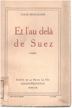 Bild des Verkufers fr Et l'au dela de Suez zum Verkauf von librairie philippe arnaiz