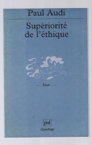 Seller image for Supriorit de l'thique : De Schopenhauer  Wittgenstein et au del for sale by librairie philippe arnaiz